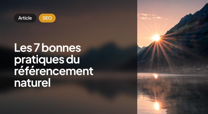 Les 7 bonnes pratiques du référencement naturel